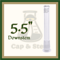 DOWNSTEM - 5.5" Glass Downstem *Cap & Stem Provisions